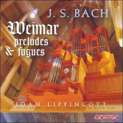 Joan Lippincott - Bach: Weimar Preludes And Fugues (CD)