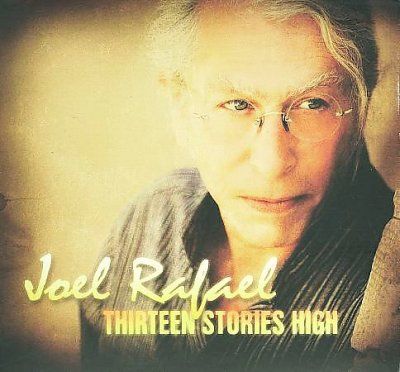 Joel Rafael - Thirteen Stories High (CD)