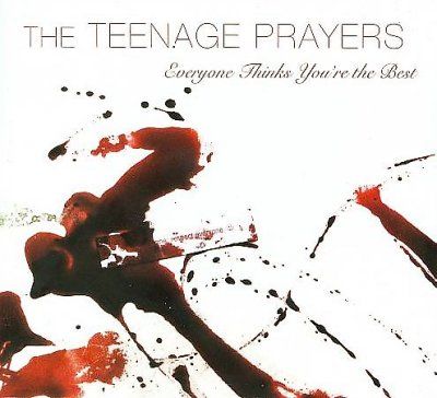 Teenage Prayers - Everyone Thinks You're The Best (CD)