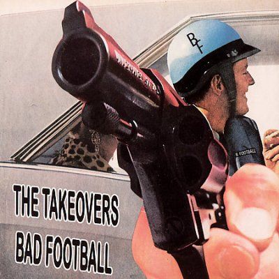 Takeovers - Bad Football (CD)