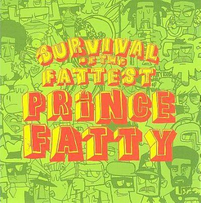 Prince Fatty - Survival Of The Fattest (CD)