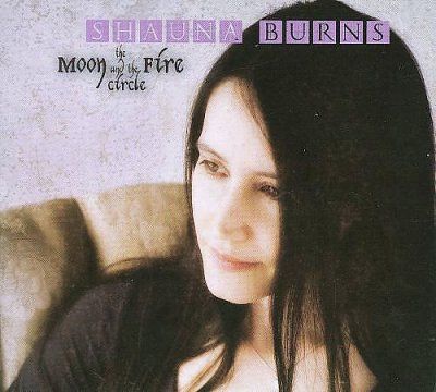 Shauna Burns - Moon And The Fire Circle (CD)