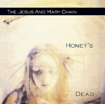 Jesus &amp; Mary Chain - Honey's Dead (CD)