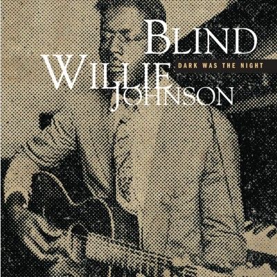 Blind Willi Johnson - Dark Was The Night (mojo Workin Blues (CD)
