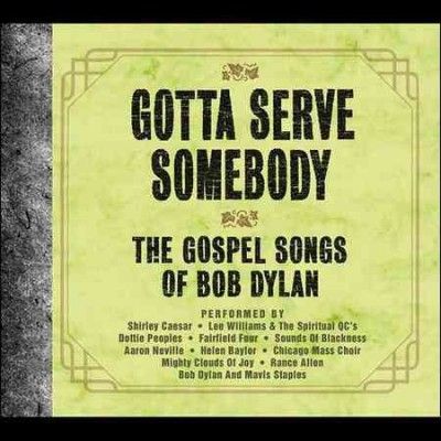 Various - Gotta Serve Somebody: Gospel Songs Of (CD)