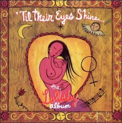 Til Their Eyes Shine the Lullaby Albu - (Import CD)