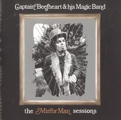 Captain Beefheart &amp; - Mirror Man Sessions (CD)