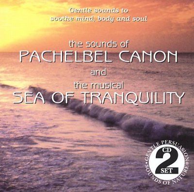 Various - Pachelbel Canon &amp; The Sea Of Tranquil (CD)