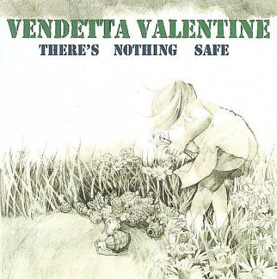 Vendetta Valentine - There's Nothing Safe (CD)