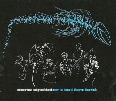Sarah Brooks - Under The Bones Of The Great Blue Wha (CD)