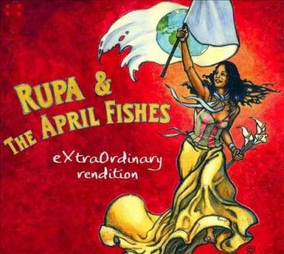 Rupa &amp; The April Fis - Extra Ordinary Rendition (CD)