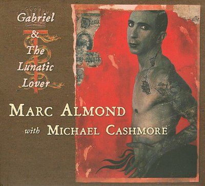 Marc Almond - Gabriel And The Lunatic Lover (CD)