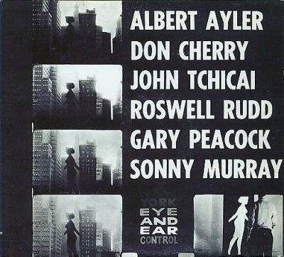 Albert Ayler - New York Eye &amp; Ear Control (CD)