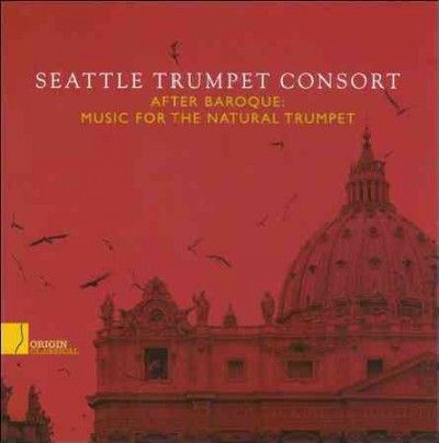 Seattle Trumpet Cons - After Baroque: Music For The Natural T (CD)