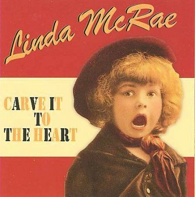 Linda Mcrae - Carve It To The Heart (CD)