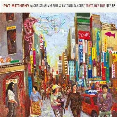 Pat Metheny - Tokyo Day Trip: Live Ep (CD)
