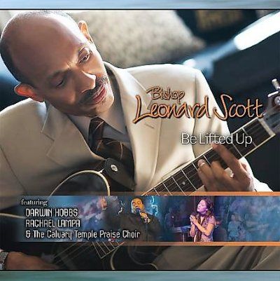 Leonard Bisho Scott - Be Lifted Up (CD)