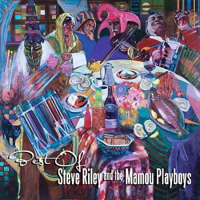 Steve &amp; The M Riley - Best Of Steve Riley And The Mamou Pla (CD)