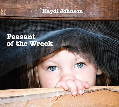 Kaydi Johnson - Peasant Of The Wreck (CD)