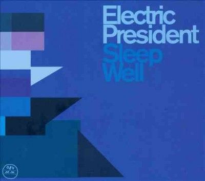 Electric President - Sleep Well (CD)