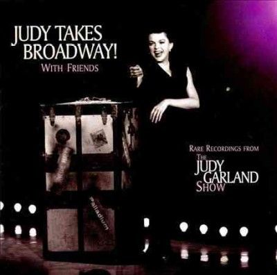 Judy Garland - Judy Takes Broadway With Friends (CD)