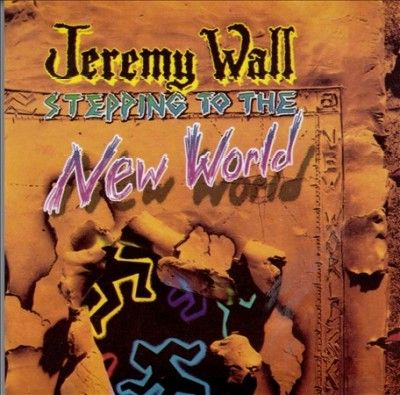 Jeremy Wall - Stepping To The New World (CD)
