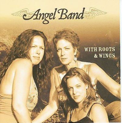 Angel Band - With Roots &amp; Wings (CD)