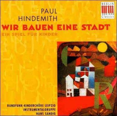 Sandig/leipzig Radio - Hindemith: Wir Bauen Eine Stadt (CD)