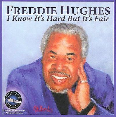 Freddie Hughes - I Know It's Hard But It's Fair (CD)