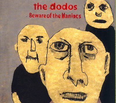Dodos - Beware Of The Maniacs (CD)