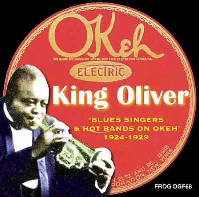 King Oliver - Blues Singers &amp; Hot Bands On Okeh 192 (CD)