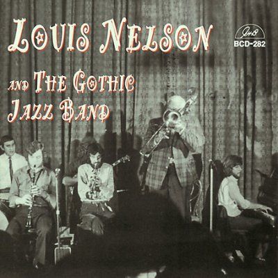 Louis Nelson - Louis Nelson And The Gothic Jazz Band (CD)