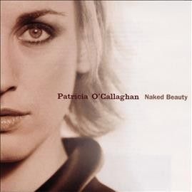 Patrici O'callaghan - Naked Beauty (CD)