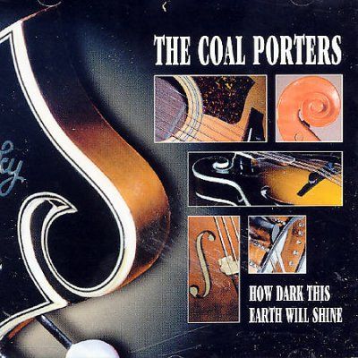 Coal Porters - How Dark This Earth Will Shine (CD)