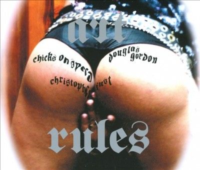 Chicks On Speed - Art Rules (CD)