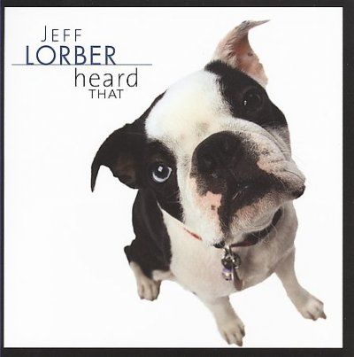Lorber, Jeff - Heard That (CD)