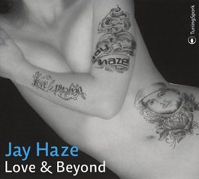 Jay Haze - Love &amp; Beyond (CD)
