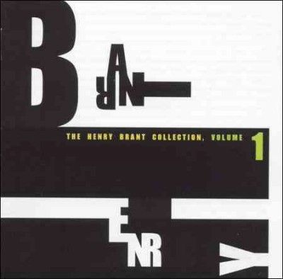 Henry Brant - Vol 1 Henry Brant Collection (CD)