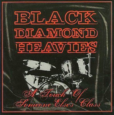 Black Diamond Heavie - Touch Of Some One Else's Class (CD)