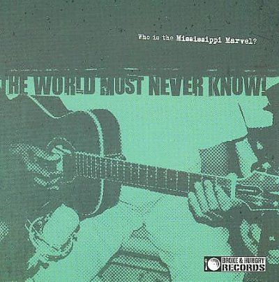 Mississippi Marvel - World Must Never Know (CD)