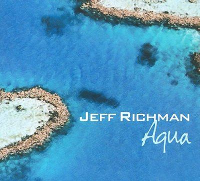 Jeff Richman - Aqua (CD)