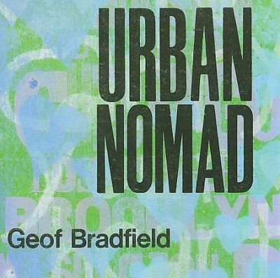 Geof Bradfield - Urban Nomad (CD)