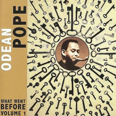 Odean Pope - What Went Before Volume 1 (CD)