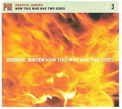 Derrick Jensen - Now This War Has Two Sides (CD)