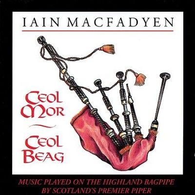 Iain Macfadyen - Ceol Mor Ceol Beag (CD)