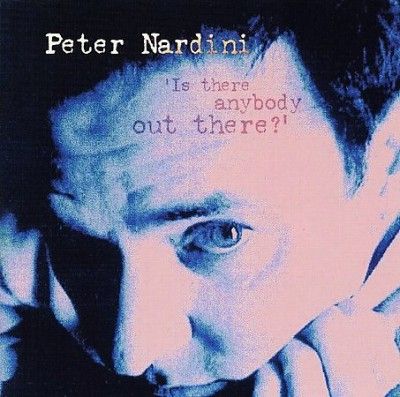 Peter Nardini - Is There Anybody Out There (CD)