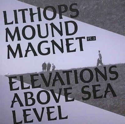 Lithops - Mound Magnet 2: Elevations Above Sea L (CD)