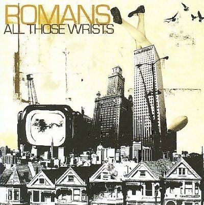 Romans - All Those Wrists (CD)