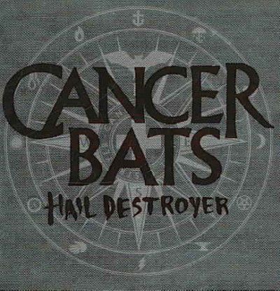 Cancer Bats - Hail Destroyer (CD)