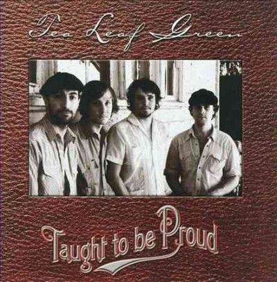 Tea Leaf Green - Taught To Be Proud (CD)
